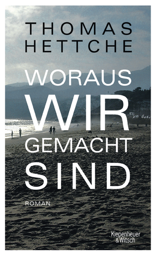 Buchcover von Woraus wir gemacht sind: Roman