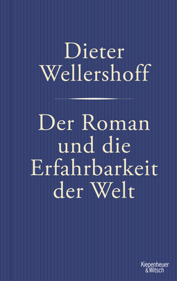 Buchcover von Der Roman und die Erfahrbarkeit der Welt von Dieter Wellershoff