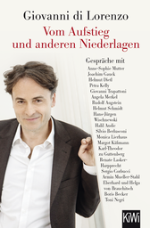 Buchcover von Vom Aufstieg und anderen Niederlagen: Gespräche mit Zeitgenossen von Giovanni di Lorenzo