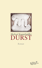 Buchcover von Durst: Roman von Michael Kumpfmüller