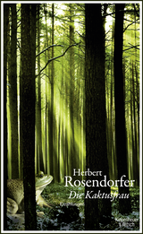 Buchcover von Die Kaktusfrau: Erzählungen von Herbert Rosendorfer