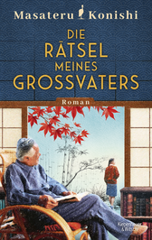 Buchcover von Die Rätsel meines Großvaters: Roman von Masateru Konishi