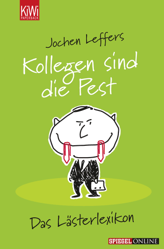 Buchcover von Kollegen sind die Pest: Das Lästerlexikon