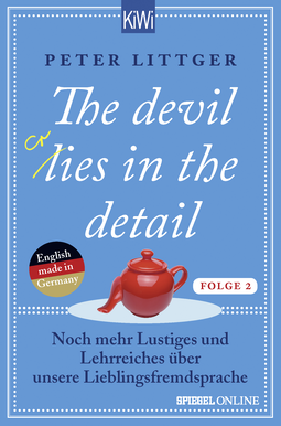 Buchcover von The devil lies in the detail - Folge 2: Noch mehr Lustiges und Lehrreiches über unsere Lieblingsfremdsprache von Peter Littger