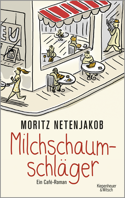 Buchcover von How Not to Run a Business: Ein Café-Roman von Moritz Netenjakob
