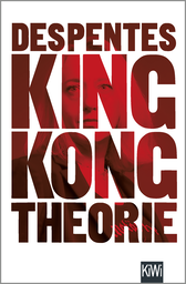 Buchcover von King Kong Theorie von Virginie Despentes