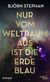 Buchcover von The Earth Is Only Blue From Space von Björn Stephan