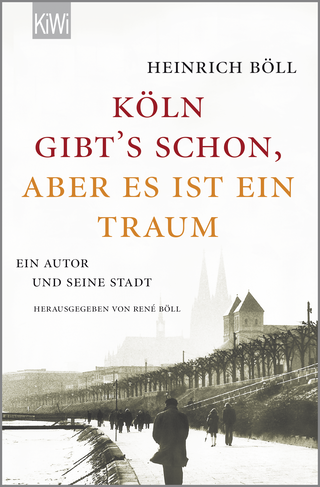 Buchcover von "Köln gibt´s schon, aber es ist ein Traum": Ein Autor und seine Stadt