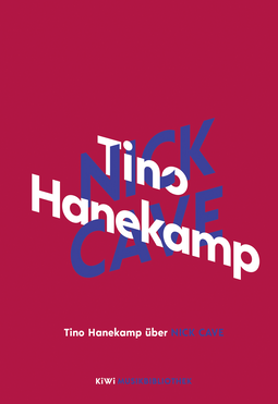 Buchcover von Tino Hanekamp über Nick Cave von Tino Hanekamp