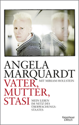 Buchcover von Vater, Mutter, Stasi: Mein Leben im Netz des Überwachungsstaates von Miriam Hollstein