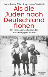 Buchcover von Als die Juden nach Deutschland flohen: Ein vergessenes Kapitel der Nachkriegsgeschichte von Heinz Verfürth