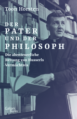 Buchcover von Der Pater und der Philosoph: Die abenteuerliche Rettung von Husserls Vermächtnis von Marlene Müller-Haas