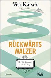 Buchcover von Rückwärtswalzer: oder Die Manen der Familie Prischinger von Vea Kaiser