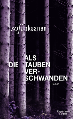 Buchcover von Als die Tauben verschwanden: Roman von Sofi Oksanen
