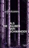 Buchcover von Als die Tauben verschwanden: Roman von Sofi Oksanen