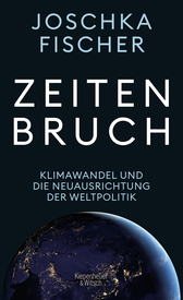 Buchcover von Zeitenbruch: Klimawandel und die Neuausrichtung der Weltpolitik  von Joschka Fischer