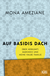 Buchcover von Auf Basidis Dach: Über Herkunft, Marokko und meine halbe Familie von Mona Ameziane
