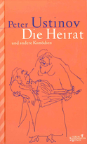 Buchcover von Die Heirat: Und andere Komödien von Peter Ustinov