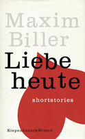Buchcover von Liebe heute: Shortstories von Maxim Biller