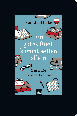 Buchcover von Ein gutes Buch kommt selten allein: Das große Lesekreis-Handbuch von Kerstin Hämke