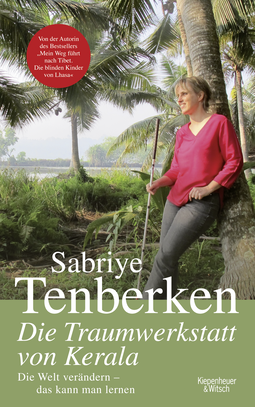 Buchcover von Die Traumwerkstatt von Kerala: Die Welt verändern - das kann man lernen von Sabriye Tenberken