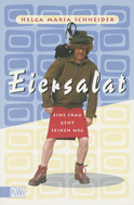 Buchcover von Eiersalat: Eine Frau geht seinen Weg. Der neue Roman von Helge Schneider von Helge Schneider