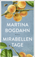 Buchcover von Mirabellentage: Roman von Martina Bogdahn