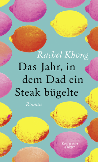 Buchcover von Das Jahr, in dem Dad ein Steak bügelte: Roman