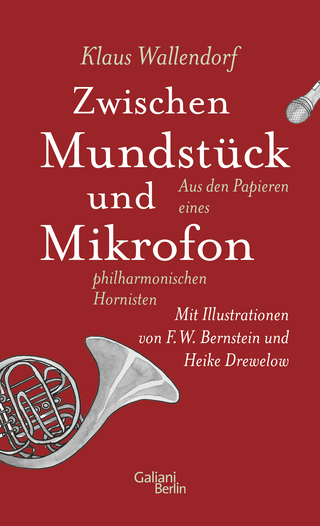 Buchcover von Zwischen Mundstück und Mikrofon: Aus den Papieren eines philharmonischen Hornisten