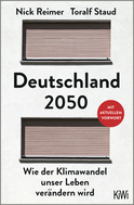 Buchcover von Deutschland 2050: Wie der Klimawandel unser Leben verändern wird. Mit aktuellem Vorwort von Toralf Staud, Nick Reimer
