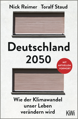 Buchcover von Germany 2050: Wie der Klimawandel unser Leben verändern wird. Mit aktuellem Vorwort von Toralf Staud, Nick Reimer