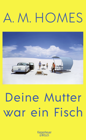 Buchcover von Deine Mutter war ein Fisch von A.M. Homes