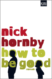 Buchcover von How to be Good: Roman von Nick Hornby