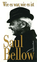 Buchcover von Wie es war, wie es ist: Essays, Aufsätze, Interviews von Saul Bellow