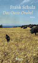 Buchcover von Das Ouzo-Orakel: Roman von Frank Schulz