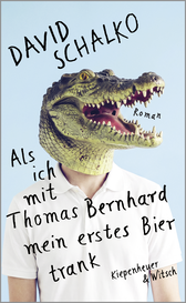 Buchcover von Als ich mit Thomas Bernhard mein erstes Bier trank: Roman von David Schalko
