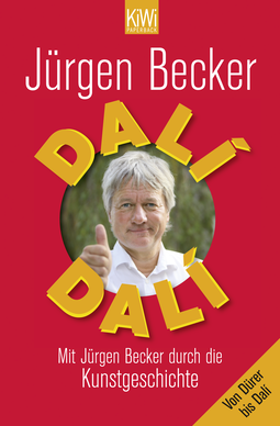 Buchcover von Dalí Dalí: Mit Jürgen Becker durch die Kunstgeschichte von Jürgen Becker, Dietmar Jacobs