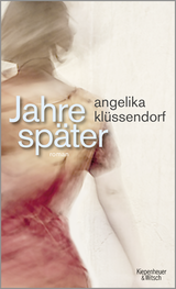 Buchcover von Jahre später: Roman von Angelika Klüssendorf