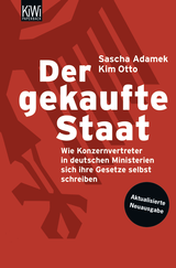 Buchcover von Der gekaufte Staat: Wie Konzernvertreter in deutschen Ministerien sich ihre Gesetze selbst schreiben - Aktualisierte Neuausgabe von Sascha Adamek