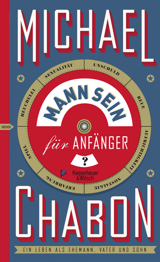 Buchcover von Mann sein für Anfänger: Ein Leben als Ehemann, Vater und Sohn