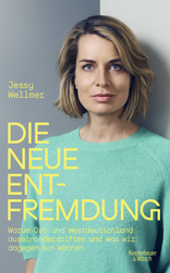 Buchcover von Die neue Entfremdung: Warum Ost- und Westdeutschland auseinanderdriften und was wir dagegen tun können von Jessy Wellmer