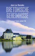 Buchcover von The King Arthur Case (Dupin series #7): Kommissar Dupins siebter Fall von Jean-Luc Bannalec