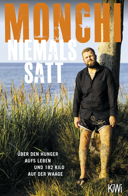 Buchcover von Never Full: Über den Hunger aufs Leben und 182 Kilo auf der Waage von Monchi