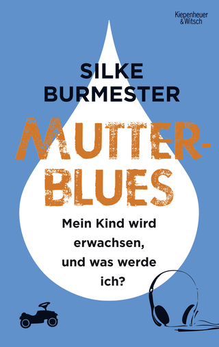 Buchcover von Mutterblues: Mein Kind wird erwachsen, und was werde ich?