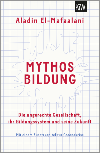 Buchcover von Mythos Bildung: Die ungerechte Gesellschaft, ihr Bildungssystem und seine Zukunft