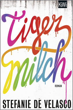Buchcover von Tigermilch: Roman von Stefanie de Velasco