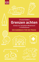 Buchcover von Grenzen achten: Schutz vor sexuellem Missbrauch in Institutionen - Ein Handbuch für die Praxis von Ursula Enders