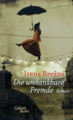Buchcover von Die undankbare Fremde: Roman von Irena Brezna