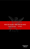 Buchcover von Wie hungrig wir doch sind: Storys von Dave Eggers