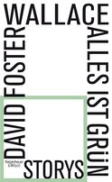 Buchcover von Alles ist grün: Storys von David Foster Wallace